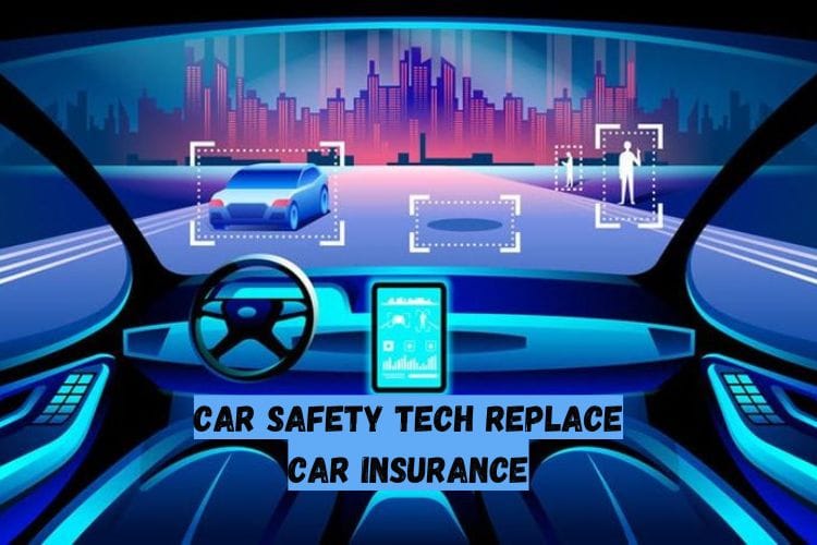 Car Safety Tech Replace Car Insurance