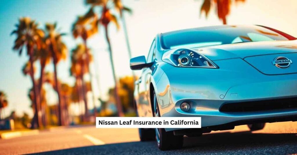 Nissan Leaf Insurance in California