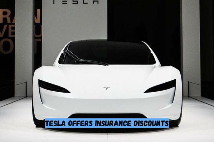 Tesla Offers Insurance Discounts