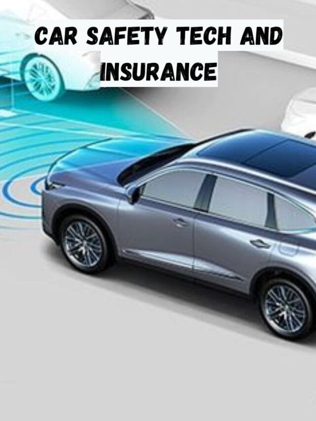 Car Safety Tech and Insurance: What You Need to Know
