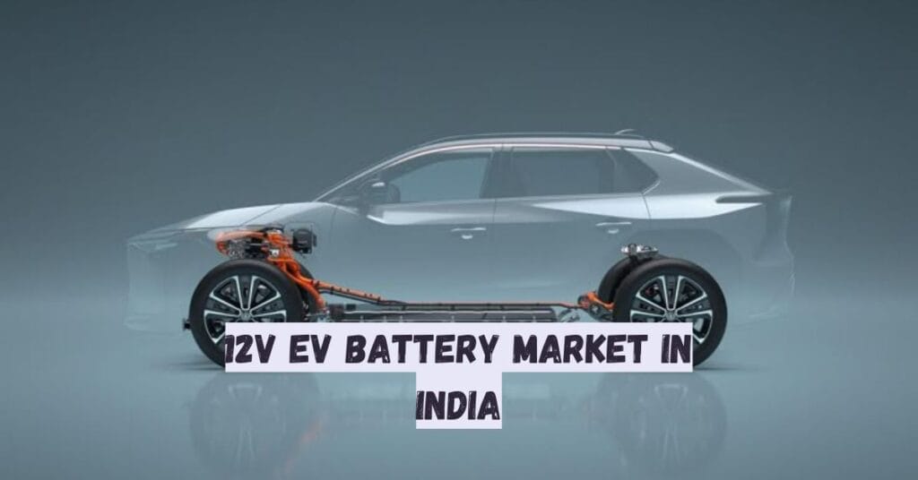 12V EV Battery Market in India