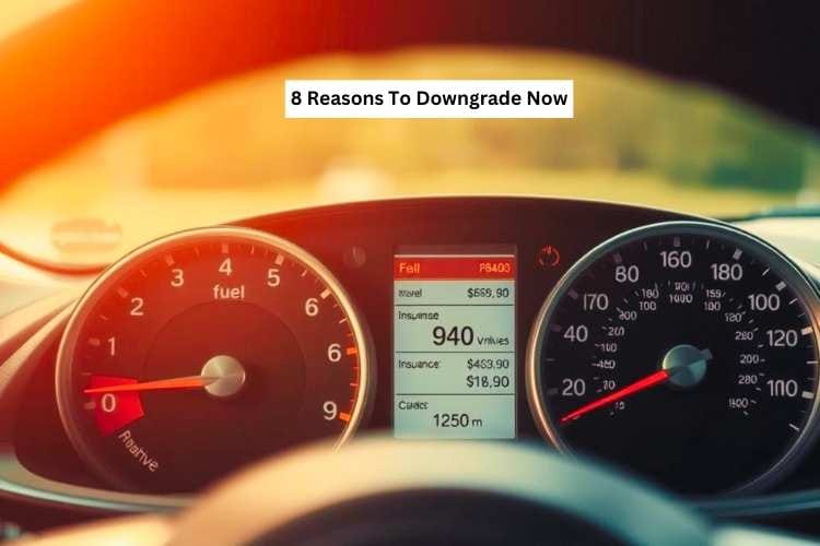 8 Reasons To Downgrade Now