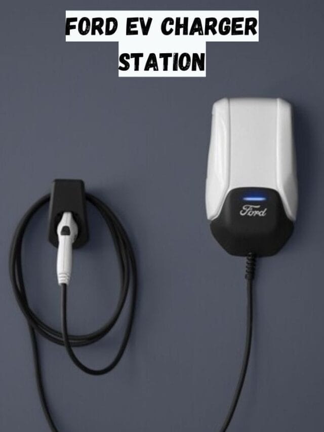 Ford EV Charger Station: Smart Charging at Home