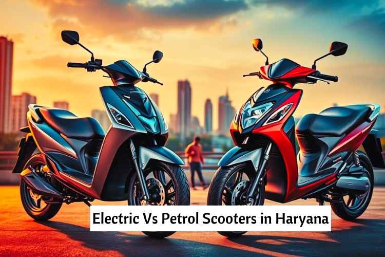 Electric Vs Petrol Scooters in Haryana