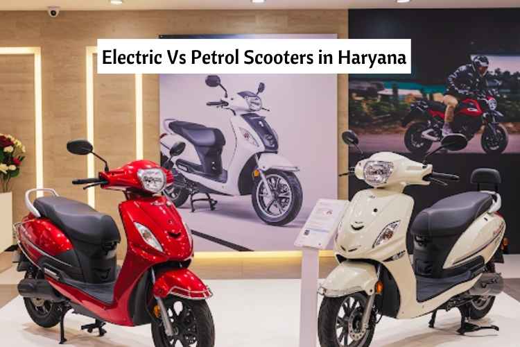 Electric Vs Petrol Scooters in Haryana