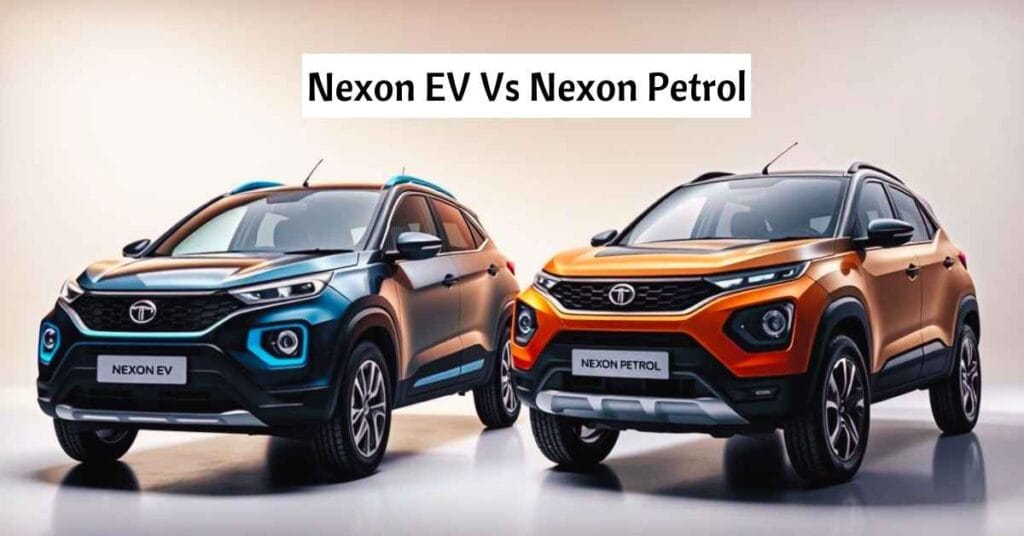 Nexon EV Vs Nexon Petrol