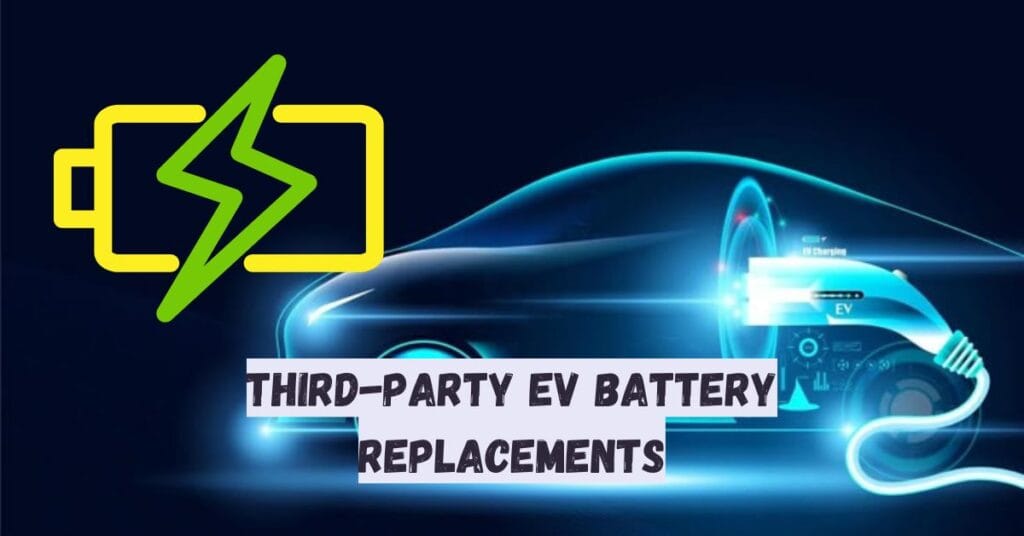 Third-Party EV Battery Replacements