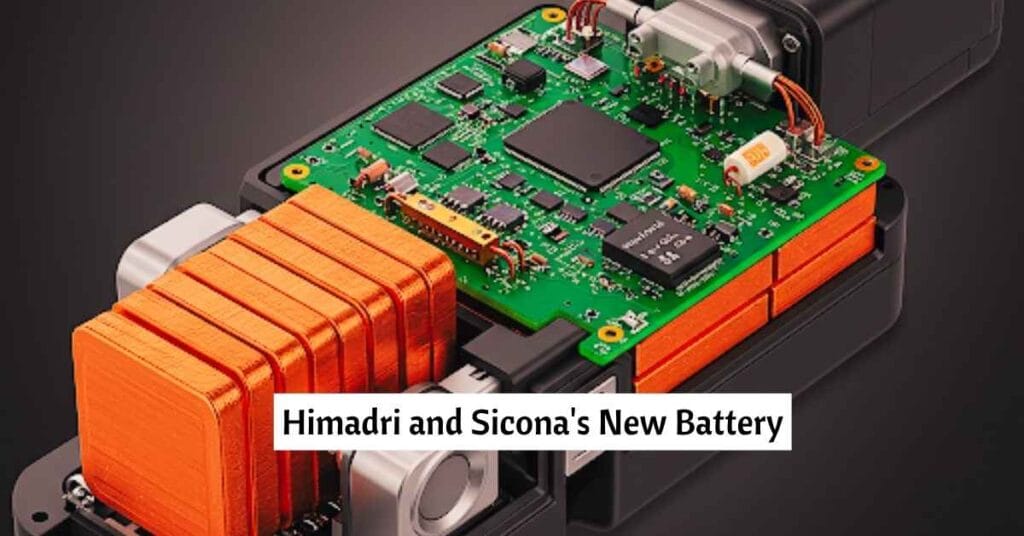 Himadri and Sicona's New Battery