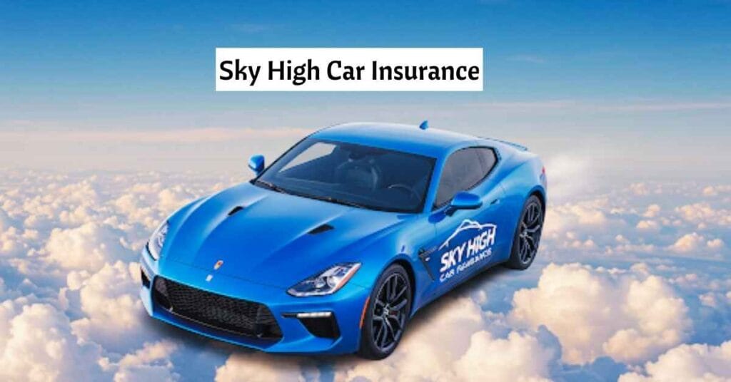 Sky High Car Insurance