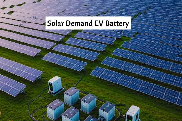 Solar Demand EV Battery