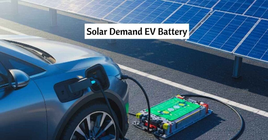 Solar Demand EV Battery