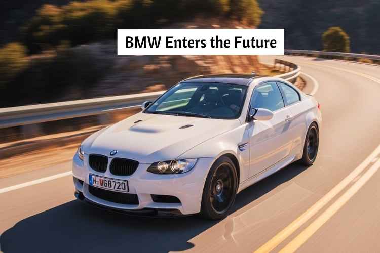 BMW Enters the Future
